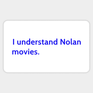 I understand Cristopher Nolan - movie director Sticker